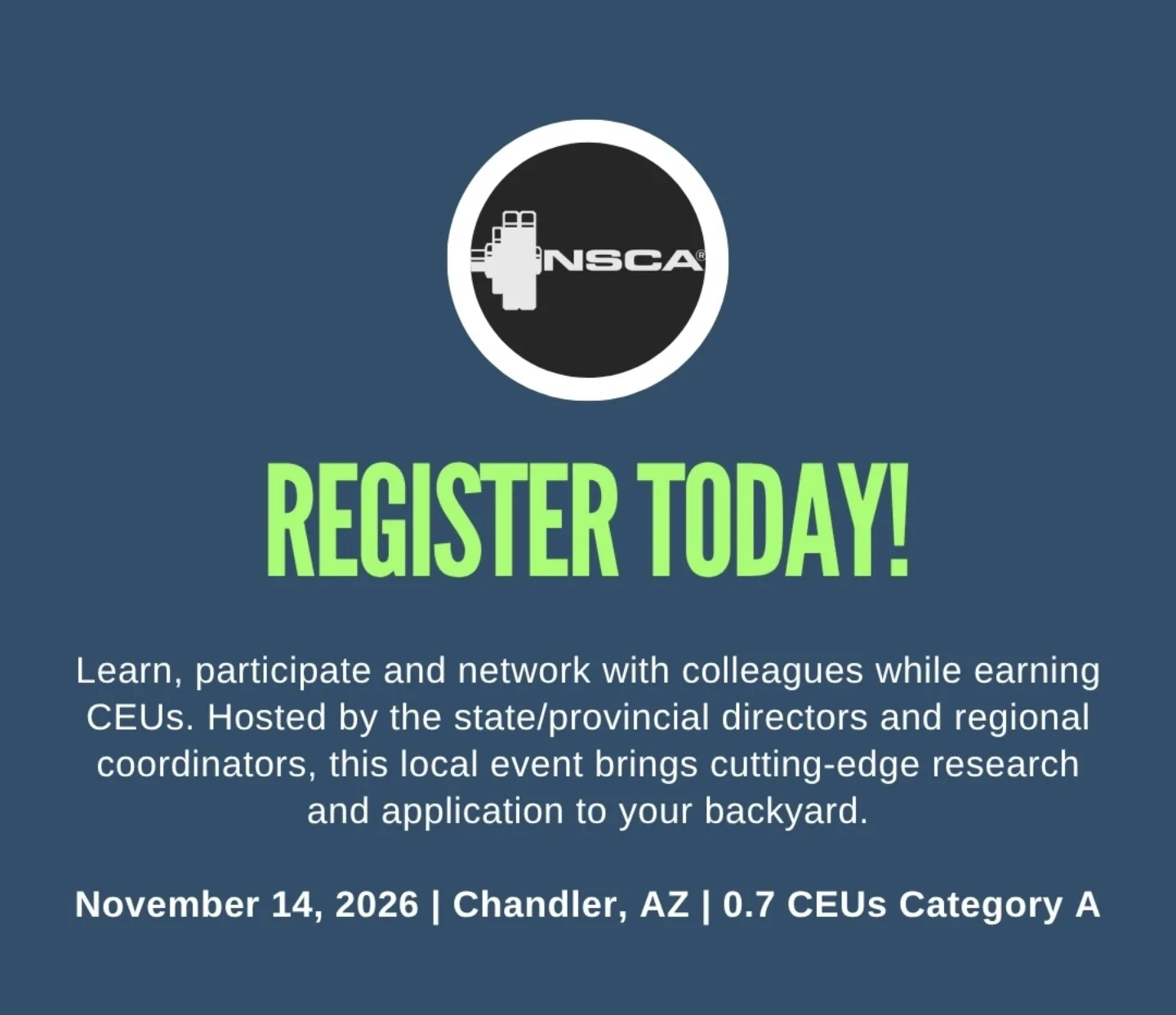 NSCA Arizona State Clinic: November 14, 2026 in Chandler, Arizona; 0.7 CEUs, Category A. Register today.